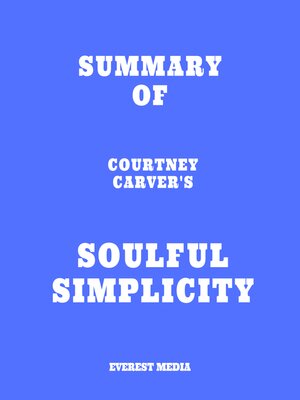 cover image of Summary of Courtney Carver's Soulful Simplicity